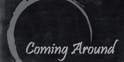 Coming Around Image